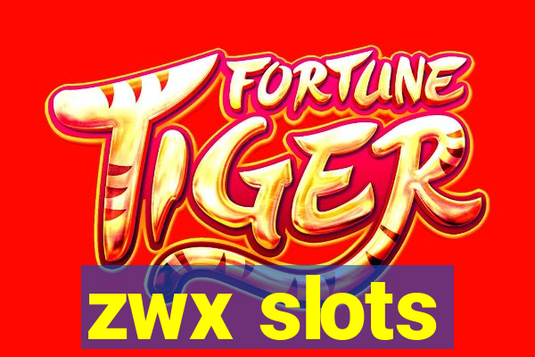 zwx slots